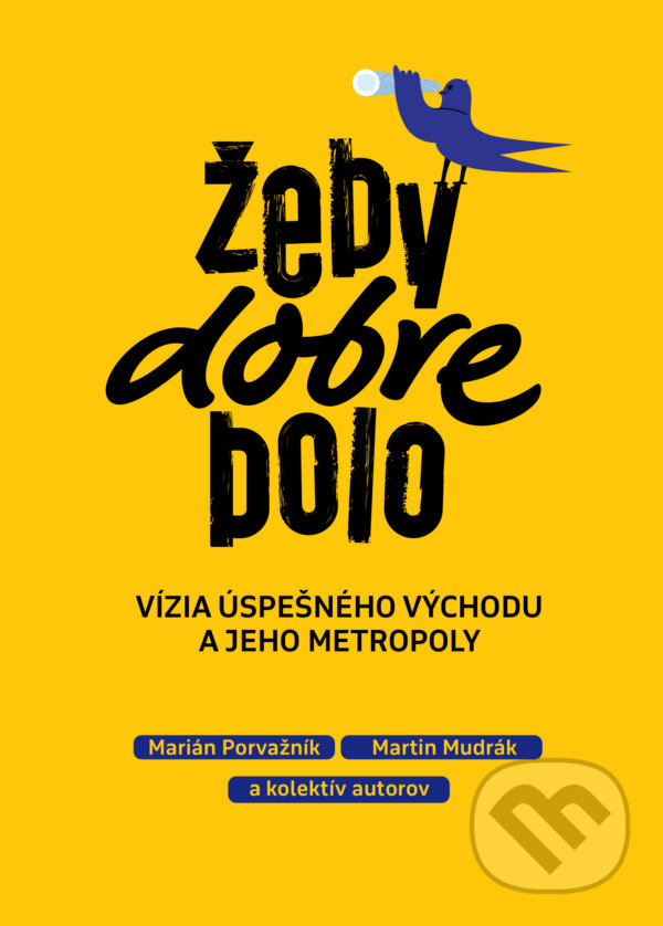 Kniha: Žeby dobre bolo (Marián Porvažník). Optimistický východ, o.z., 2026 Kniha: Žeby dobre bolo (Marián Porvažník). Optimistický východ, o.z., 2026