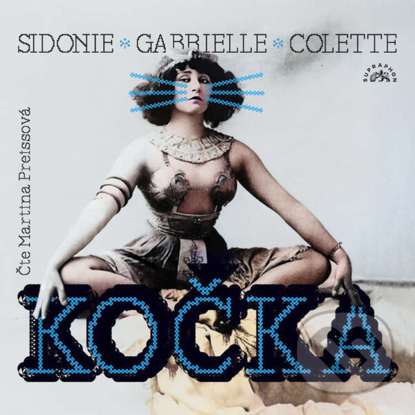 Audiokniha: Kočka (Sidonie Gabrielle Colette). Supraphon, 2026 Audiokniha: Kočka (Sidonie Gabrielle Colette). Supraphon, 2026