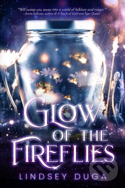 Kniha: Glow of the Fireflies (Lindsey Duga). Entangled Publishing, 2019 Kniha: Glow of the Fireflies (Lindsey Duga). Entangled Publishing, 2019