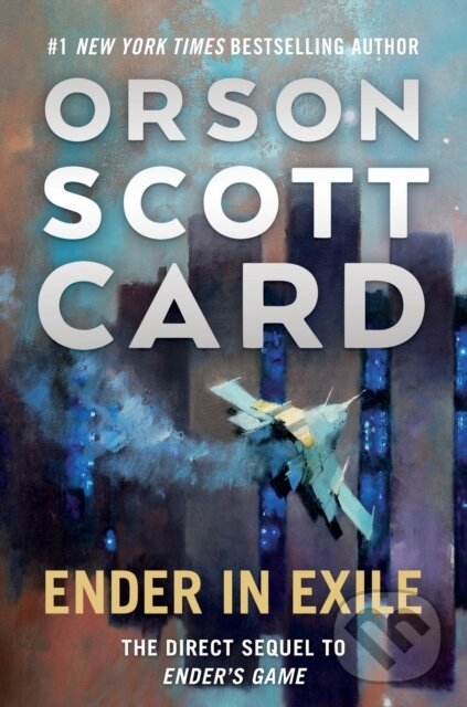 Kniha: Ender in Exile (Orson Scott Card). Tor Books, 2021 Kniha: Ender in Exile (Orson Scott Card). Tor Books, 2021