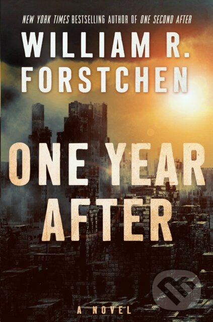 Kniha: One Year After (William R. Forstchen). Forge, 2017 Kniha: One Year After (William R. Forstchen). Forge, 2017