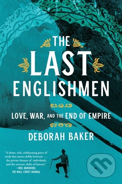 Kniha: The Last Englishmen (Deborah Baker). Graywolf, 2019 Kniha: The Last Englishmen (Deborah Baker). Graywolf, 2019