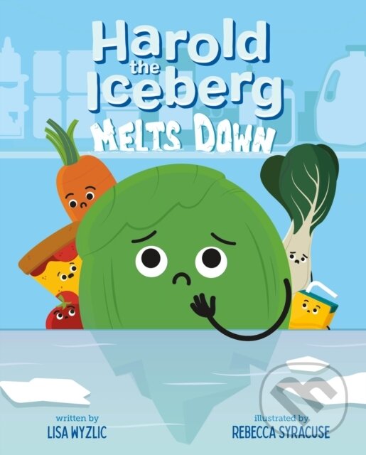 Kniha: Harold the Iceberg Melts Down (Lisa Wyzlic). Feiwel and Friends, 2023 Kniha: Harold the Iceberg Melts Down (Lisa Wyzlic). Feiwel and Friends, 2023