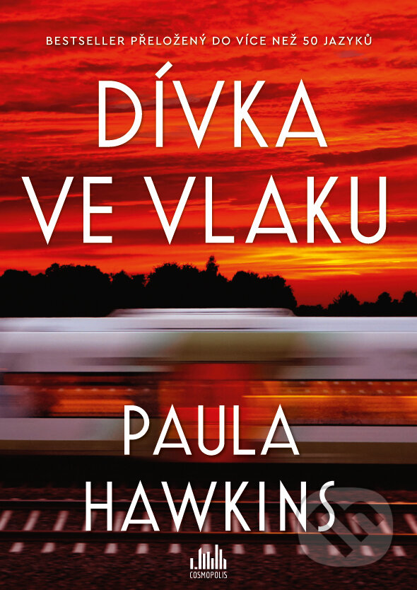 Kniha: Dívka ve vlaku (Paula Hawkins). Cosmopolis, 2026 Kniha: Dívka ve vlaku (Paula Hawkins). Cosmopolis, 2026