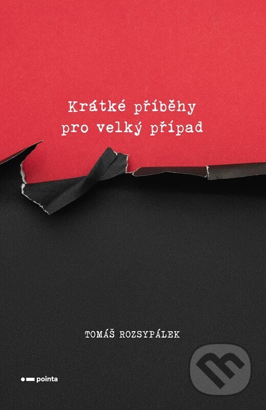 Kniha: Krátké příběhy pro velký případ (Tomáš Rozsypálek). Pointa, 2026 Kniha: Krátké příběhy pro velký případ (Tomáš Rozsypálek). Pointa, 2026
