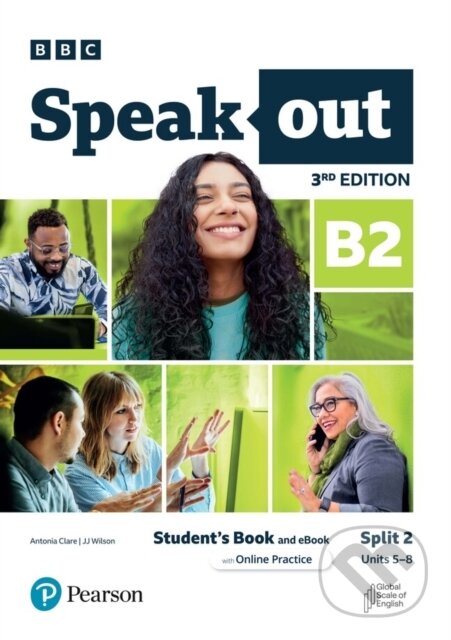 Kniha: Speakout 3rd Edition B2 Split 2 Student´s Book with eBook and Online Practice (Antonia Clare a JJ Wilson). Pearson, 2023 Kniha: Speakout 3rd Edition B2 Split 2 Student´s Book with eBook and Online Practice (Antonia Clare a JJ Wilson). Pearson, 2023