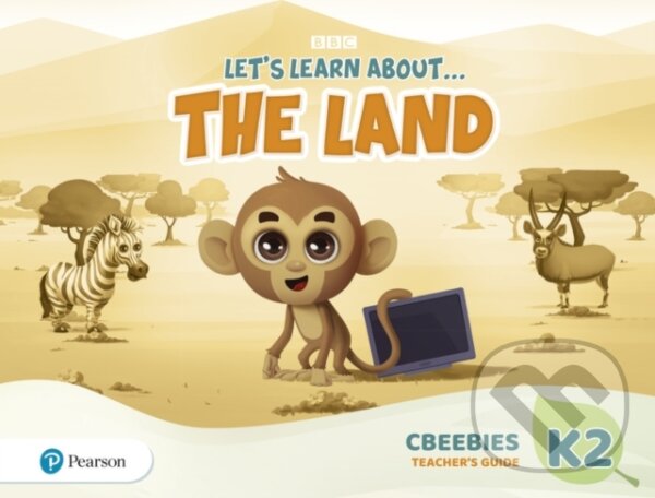 Kniha: Let´s Learn About the Land K2 CBeebies Teacher´s Guide (Pearson). Pearson, 2020 Kniha: Let´s Learn About the Land K2 CBeebies Teacher´s Guide (Pearson). Pearson, 2020