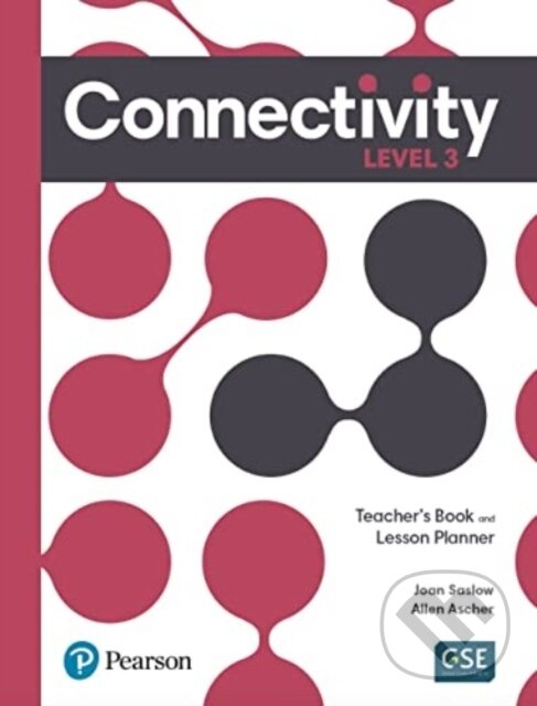Kniha: Connectivity Level 3 Teacher´s Book and Lesson Planner (Allen Ascher a Joan Saslow). Pearson, 2022 Kniha: Connectivity Level 3 Teacher´s Book and Lesson Planner (Allen Ascher a Joan Saslow). Pearson, 2022