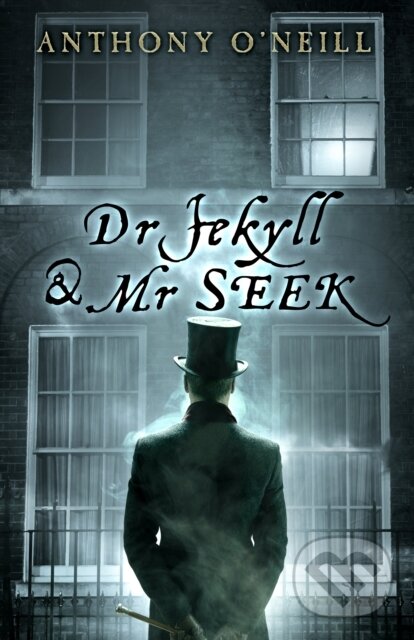 Kniha: Dr Jekyll and Mr Seek (Anthony O'Neill). Black and White, 2017 Kniha: Dr Jekyll and Mr Seek (Anthony O'Neill). Black and White, 2017