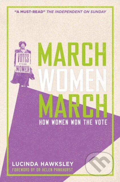 Kniha: March, Women, March (Lucinda Dickens Hawksley). Andre Deutsch, 2017 Kniha: March, Women, March (Lucinda Dickens Hawksley). Andre Deutsch, 2017