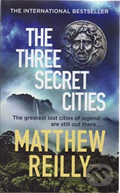 Kniha: Three Secret Cities (MATTHEW REILLY). , 2019 Kniha: Three Secret Cities (MATTHEW REILLY). , 2019