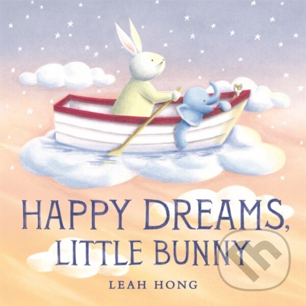 Kniha: Happy Dreams Little Bunny (Leah Hong). Little, Brown Young Readers, 2021 Kniha: Happy Dreams Little Bunny (Leah Hong). Little, Brown Young Readers, 2021
