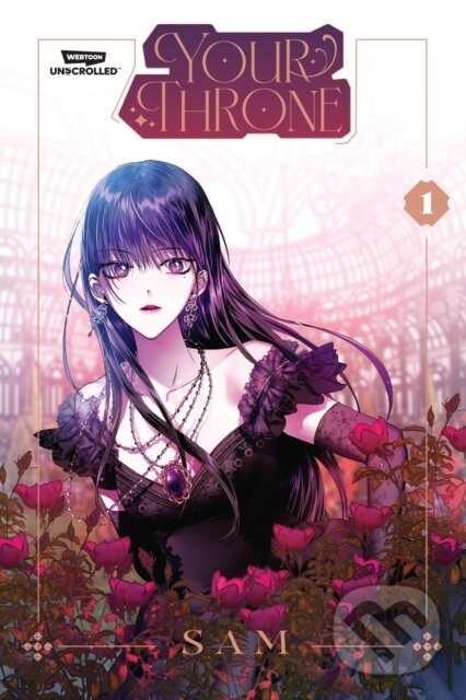 Kniha: Your Throne, Vol. 1 (SAM). Webtoon Unscrolled, 2024 Kniha: Your Throne, Vol. 1 (SAM). Webtoon Unscrolled, 2024