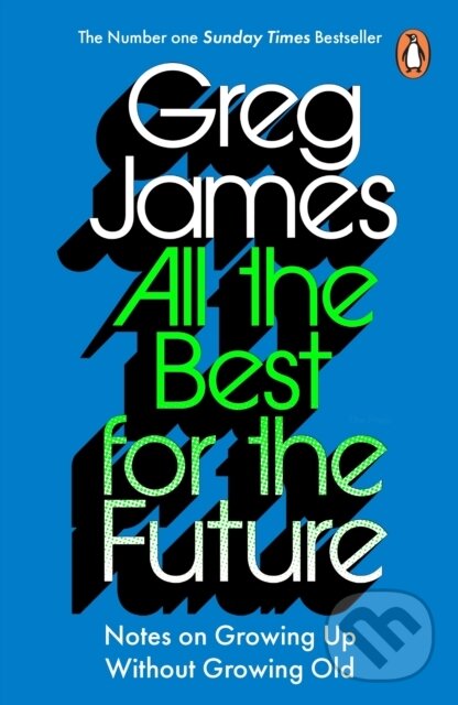 Kniha: All the Best for the Future (Greg James). Ebury, 2026 Kniha: All the Best for the Future (Greg James). Ebury, 2026