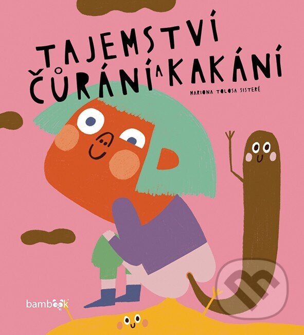 Kniha: Tajemství čůrání a kakání (Mariona Tolosa Sisteré). Bambook, 2026 Kniha: Tajemství čůrání a kakání (Mariona Tolosa Sisteré). Bambook, 2026