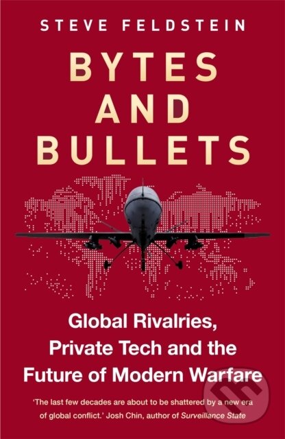 Kniha: Bytes and Bullets (Steve Feldstein). Octopus Publishing Group, 2026 Kniha: Bytes and Bullets (Steve Feldstein). Octopus Publishing Group, 2026