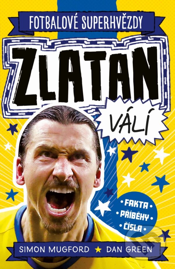 E-kniha: Zlatan. Fotbalové superhvězdy (Simon Mugford a Dan Green). Slovart, 2026 E-kniha: Zlatan. Fotbalové superhvězdy (Simon Mugford a Dan Green). Slovart, 2026