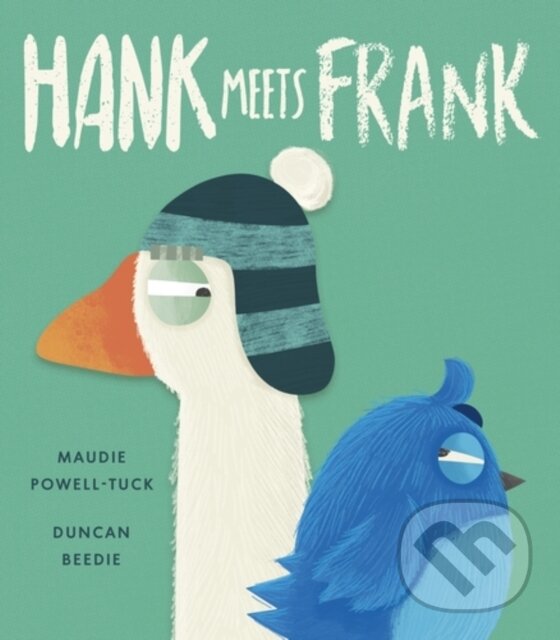 Kniha: Hank Meets Frank (Maudie Powell-Tuck). Little Tiger, 2025 Kniha: Hank Meets Frank (Maudie Powell-Tuck). Little Tiger, 2025