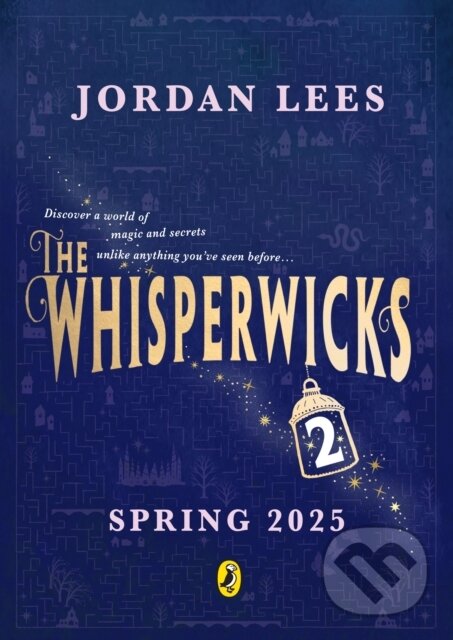 Kniha: The Whisperwicks: The Impossible Trials (Jordan Lees). Puffin Books, 2025 Kniha: The Whisperwicks: The Impossible Trials (Jordan Lees). Puffin Books, 2025