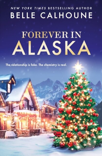 Kniha: Forever in Alaska (Belle Calhoune). Forever, 2025 Kniha: Forever in Alaska (Belle Calhoune). Forever, 2025