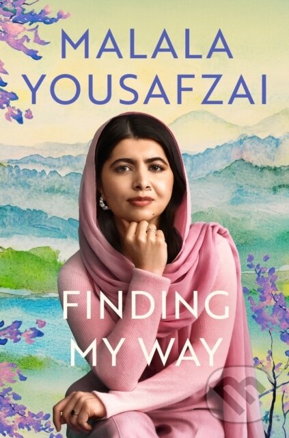 Kniha: Finding My Way (Malala Yousafzai). Weidenfeld and Nicolson, 2025 Kniha: Finding My Way (Malala Yousafzai). Weidenfeld and Nicolson, 2025