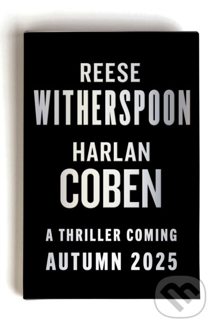 Kniha: Gone Before Goodbye (Harlan Coben a Reese Witherspoon). Century, 2025 Kniha: Gone Before Goodbye (Harlan Coben a Reese Witherspoon). Century, 2025