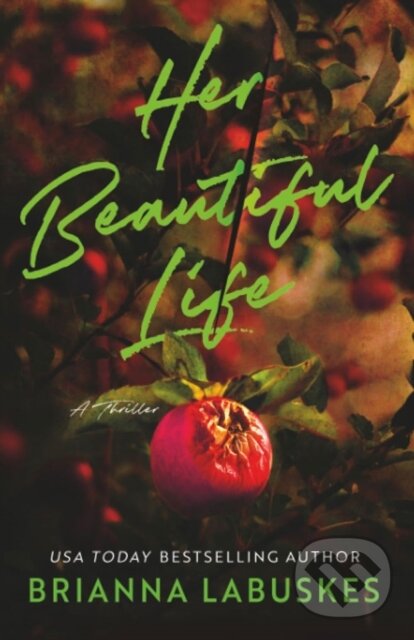 Kniha: Her Beautiful Life (Brianna Labuskes). Thomas & Mercer, 2026 Kniha: Her Beautiful Life (Brianna Labuskes). Thomas & Mercer, 2026