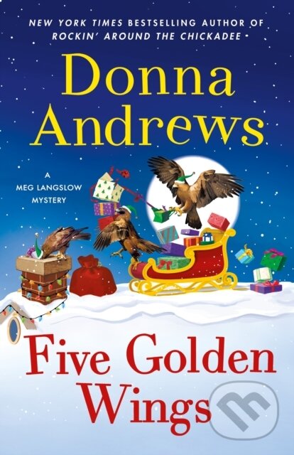 Kniha: Five Golden Wings (Donna Andrews). Minotaur Books, 2025 Kniha: Five Golden Wings (Donna Andrews). Minotaur Books, 2025