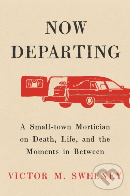 Kniha: Now Departing (Victor M Sweeney). Simon & Schuster, 2025 Kniha: Now Departing (Victor M Sweeney). Simon & Schuster, 2025