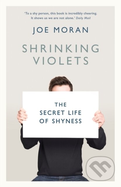 Kniha: Shrinking Violets (Joe Moran). Profile Books, 2017 Kniha: Shrinking Violets (Joe Moran). Profile Books, 2017