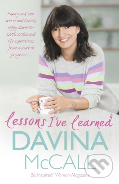 Kniha: Lessons I've Learned (Davina McCall). Orion, 2017 Kniha: Lessons I've Learned (Davina McCall). Orion, 2017