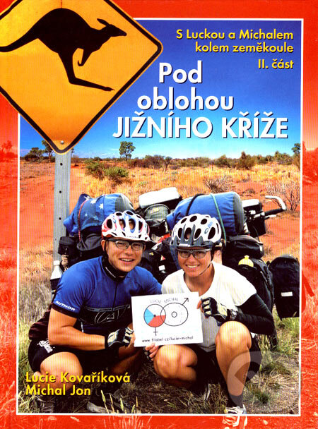 Kniha: Pod oblohou Jižního Kříže (Lucie Kovaříková a Michal Jon). Cykloknihy, 2004 Kniha: Pod oblohou Jižního Kříže (Lucie Kovaříková a Michal Jon). Cykloknihy, 2004