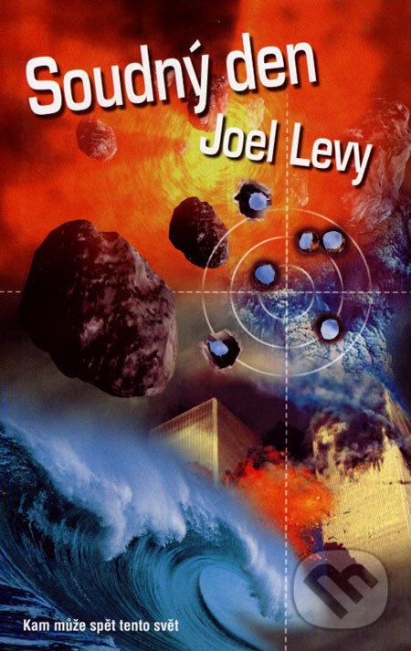 Kniha: Soudný den (Joel Levy). Metafora, 2007 Kniha: Soudný den (Joel Levy). Metafora, 2007
