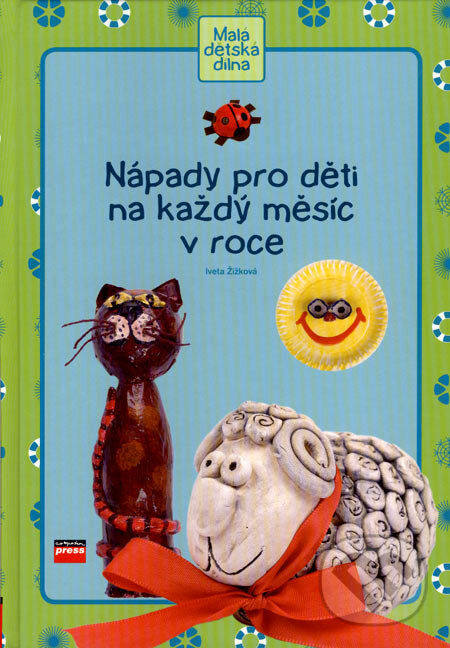 Kniha: Nápady pro děti na každý měsíc v roce (Iveta Žižková). Computer Press, 2007 Kniha: Nápady pro děti na každý měsíc v roce (Iveta Žižková). Computer Press, 2007