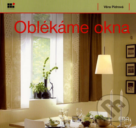 Kniha: Oblékáme okna (Věra Pidrová). ERA group, 2007 Kniha: Oblékáme okna (Věra Pidrová). ERA group, 2007