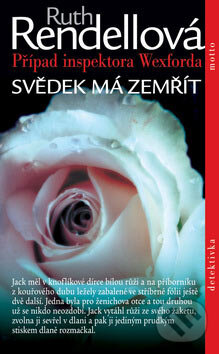 Kniha: Svědek má zemřít (Ruth Rendell). Motto, 2007 Kniha: Svědek má zemřít (Ruth Rendell). Motto, 2007