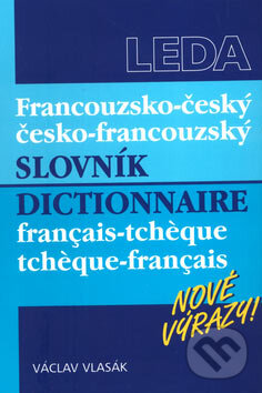 Kniha: Francouzsko-český a česko-francouzský slovník (Václav Vlasák). Leda, 2007 Kniha: Francouzsko-český a česko-francouzský slovník (Václav Vlasák). Leda, 2007