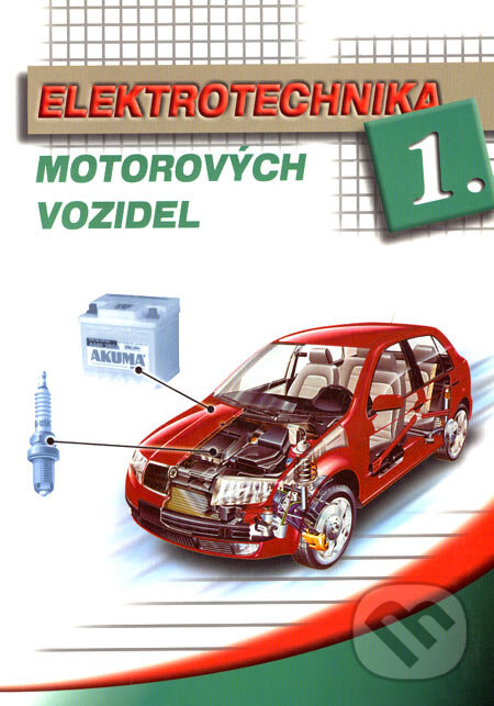 Kniha: Elektrotechnika motorových vozidel 1 (Bronislav Ždánský, Jindřich Kubát a Zdeněk Jan). Avid, 2001 Kniha: Elektrotechnika motorových vozidel 1 (Bronislav Ždánský, Jindřich Kubát a Zdeněk Jan). Avid, 2001