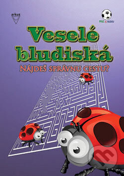 Kniha: Veselé bludiská (Arkus). Arkus, 2007 Kniha: Veselé bludiská (Arkus). Arkus, 2007