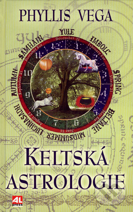 Kniha: Keltská astrologie (Phyllis Vega). Alpress, 2007 Kniha: Keltská astrologie (Phyllis Vega). Alpress, 2007