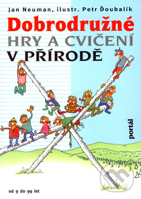 Kniha: Dobrodružné hry a cvičení v přírodě (Jan Neuman a Petr Ďoubalík). Portál, 2007 Kniha: Dobrodružné hry a cvičení v přírodě (Jan Neuman a Petr Ďoubalík). Portál, 2007