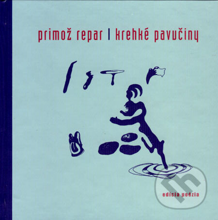 Kniha: Krehké pavučiny (Primož Repar). Drewo a srd, 2003 Kniha: Krehké pavučiny (Primož Repar). Drewo a srd, 2003