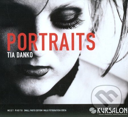 Kniha: Portréty (Tia Danko). MEET PHOTO, 2007 Kniha: Portréty (Tia Danko). MEET PHOTO, 2007