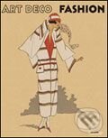Kniha: Art Deco Fashion (Pepin Press). Pepin Press, 2007 Kniha: Art Deco Fashion (Pepin Press). Pepin Press, 2007