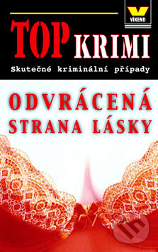 Kniha: Odvrácená strana lásky (Autorský kolektív). Víkend, 2005 Kniha: Odvrácená strana lásky (Autorský kolektív). Víkend, 2005
