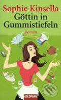 Kniha: Göttin in Gummistiefeln (Sophie Kinsella). Goldmann Verlag, 2006 Kniha: Göttin in Gummistiefeln (Sophie Kinsella). Goldmann Verlag, 2006