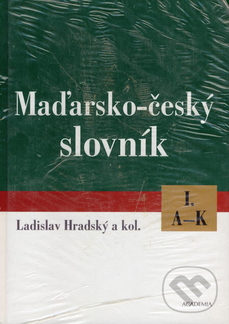 Kniha: Maďarsko-český slovník I+II (Ladislav Hradský). Academia, 2003 Kniha: Maďarsko-český slovník I+II (Ladislav Hradský). Academia, 2003