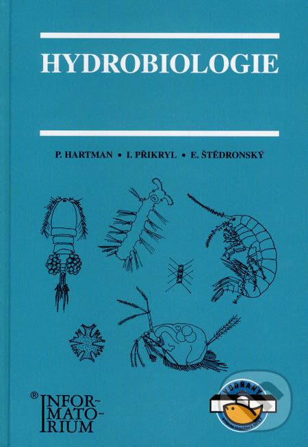 Kniha: Hydrobiologie (Eduard Štědronsý, Ivo Přikryl a Pavel Hartman). Informatorium, 2005 Kniha: Hydrobiologie (Eduard Štědronsý, Ivo Přikryl a Pavel Hartman). Informatorium, 2005