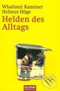 Kniha: Helden Des Alltags (Wladimir Kaminer). Goldmann Verlag, 2004 Kniha: Helden Des Alltags (Wladimir Kaminer). Goldmann Verlag, 2004