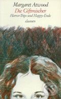 Kniha: Die Giftmischer (Margaret Atwood). Ullstein, 1985 Kniha: Die Giftmischer (Margaret Atwood). Ullstein, 1985